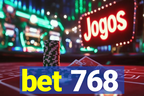 bet 768